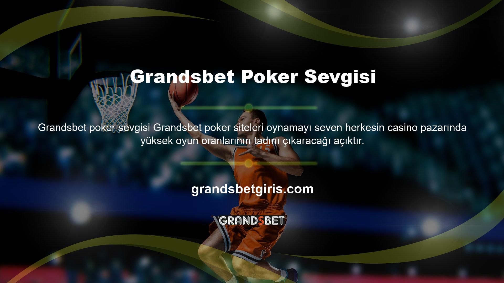 Grandsbet ile birlikte olmak size çeşitli ek avantajlar sağlayacaktır